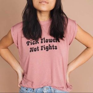 Pick flowers not fights t shirt